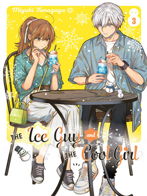 cover image of The Ice Guy and the Cool Girl, Volume 03